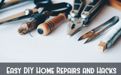 Easy DIY Home Repairs and Hacks