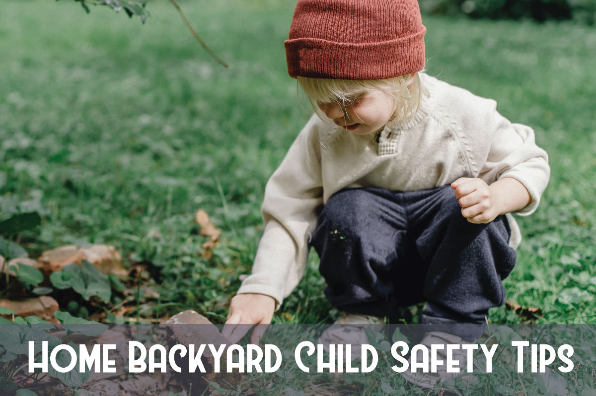 Home Backyard Child Safety Tips